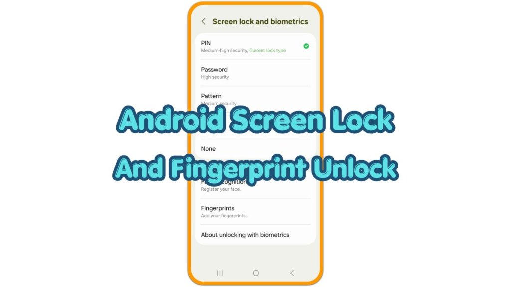 android screen lock and fingerprint unlock settings