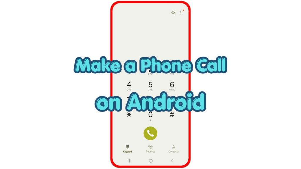 android phone keypad screen for making a phone call