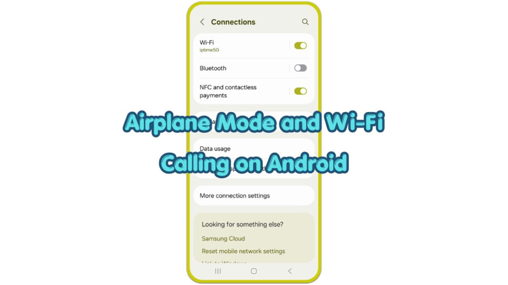 airplane mode and wi-fi calling on android connections screen
