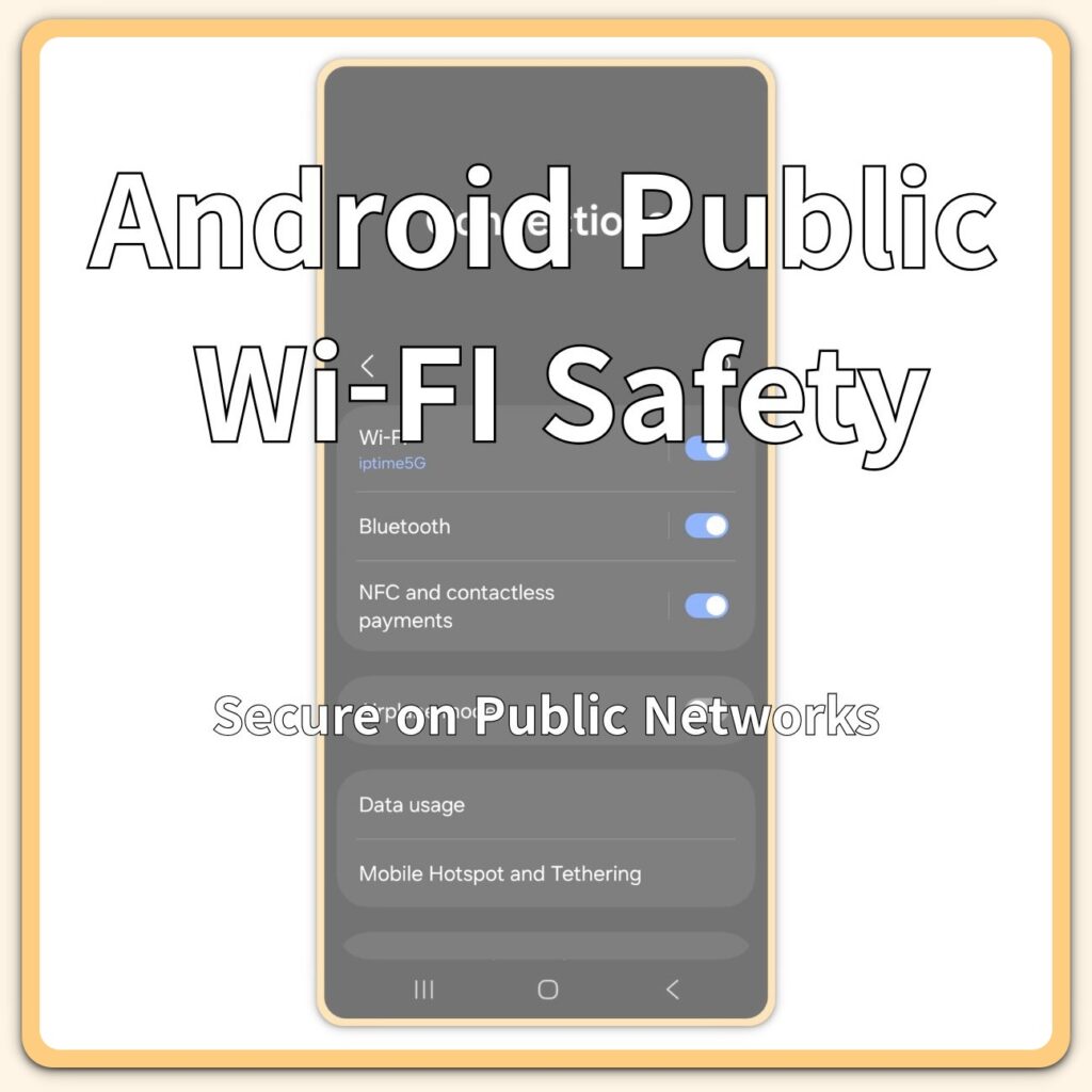 android public wifi safety