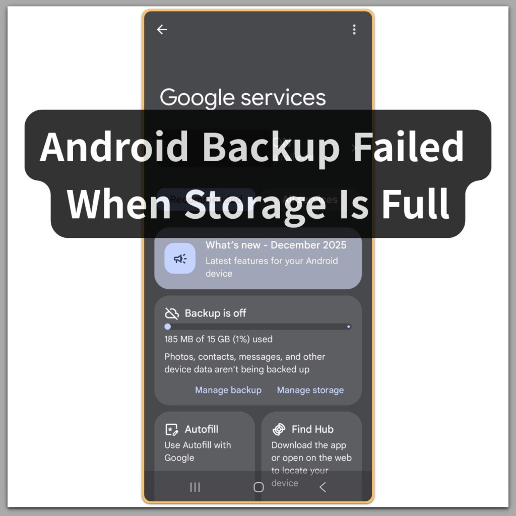 android backup failed when storage is full backup is off