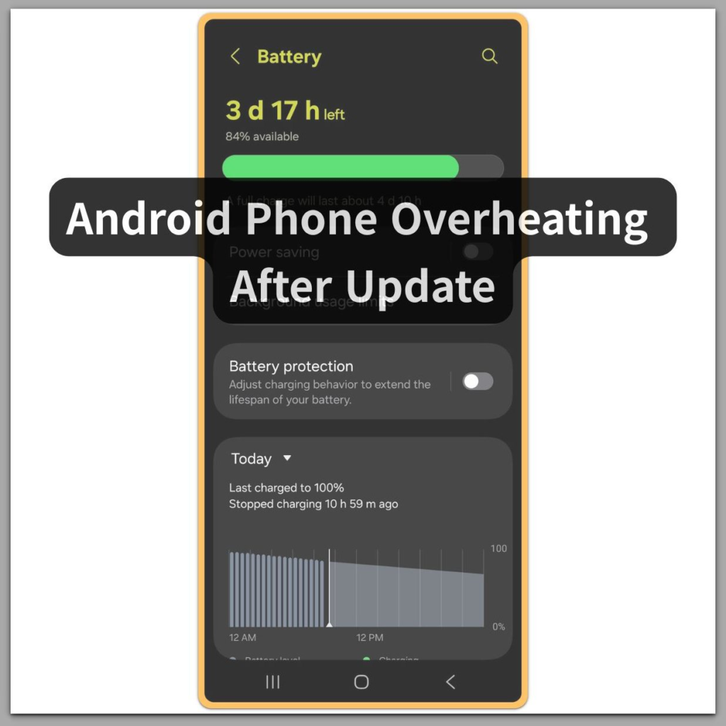 android phone overheating after update battery screen