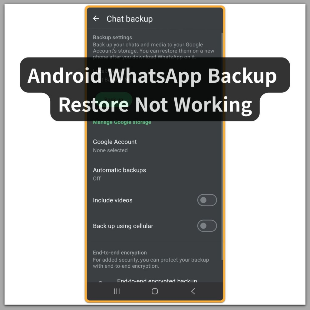 android whatsapp backup restore not working chat backup screen