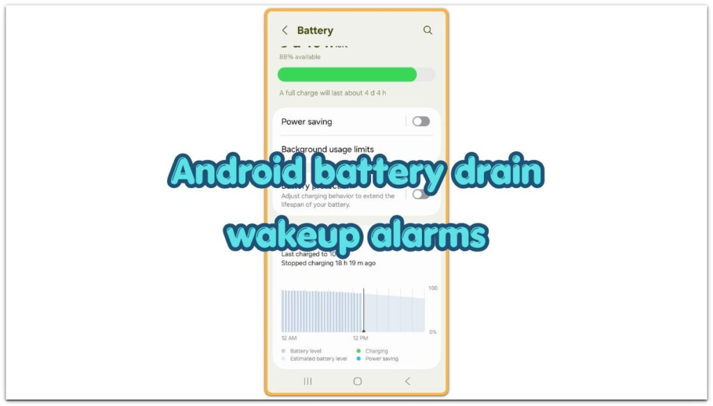 Android battery drain wakeup alarms shown on the Battery usage screen