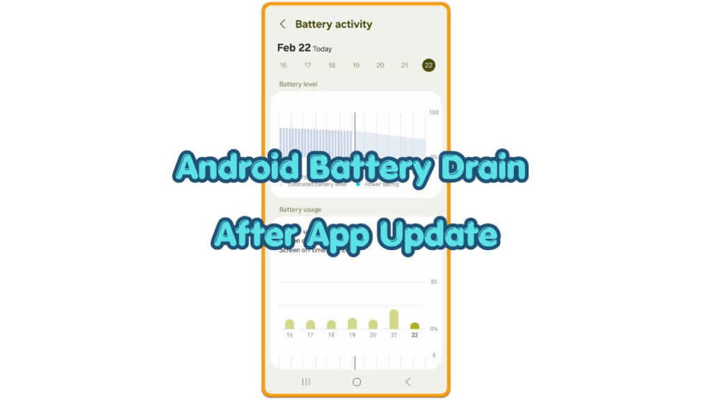 android battery drain after app update thumbnail showing battery activity screen after an app update on Android phone