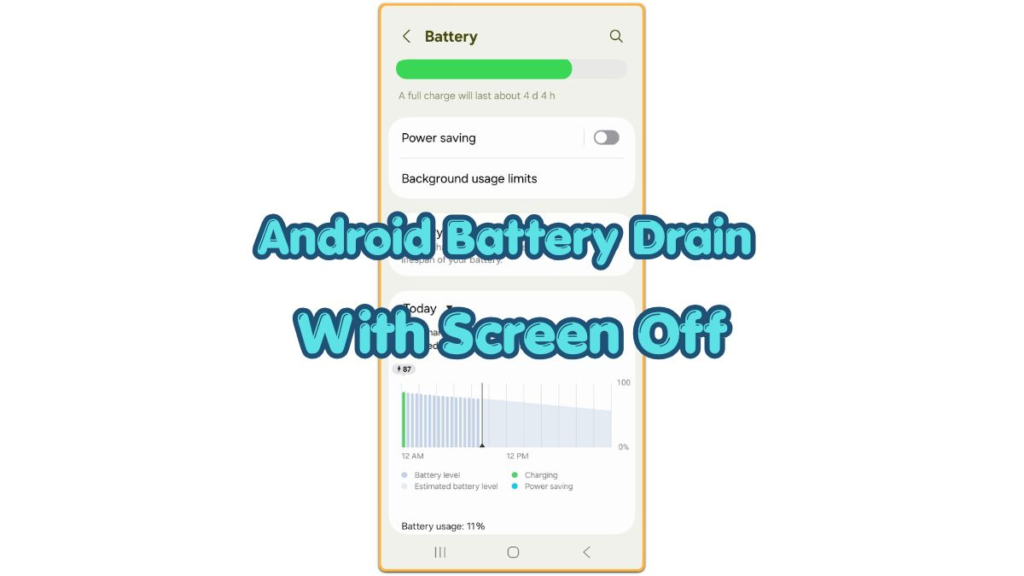 android battery drain with screen off battery graph on samsung phone