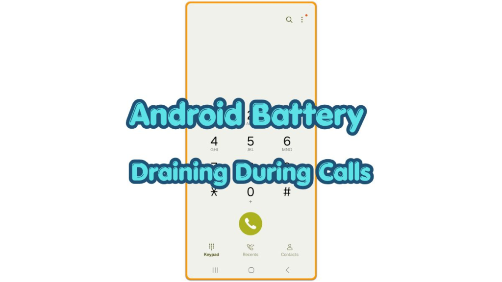 android battery draining during calls thumbnail showing Android phone call screen and battery drain topic text