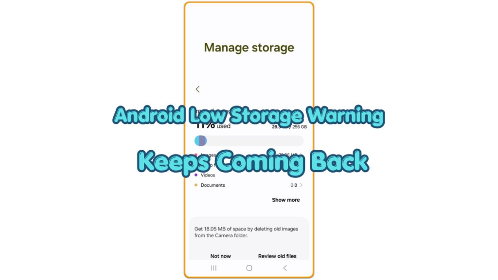 android low storage warning keeps coming back
