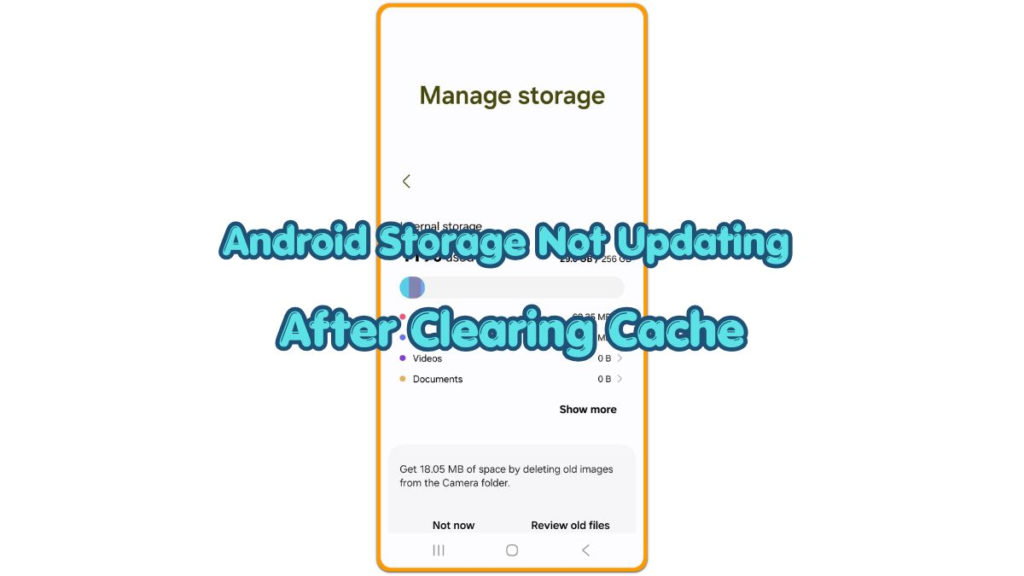 android storage not updating after clearing cache thumbnail showing Manage storage screen after cache cleanup