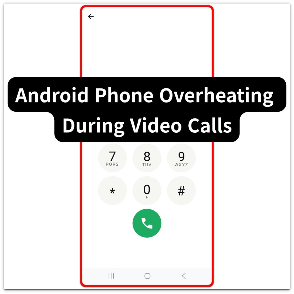 android phone overheating during video calls thumbnail with galaxy dial screen and title text overlay