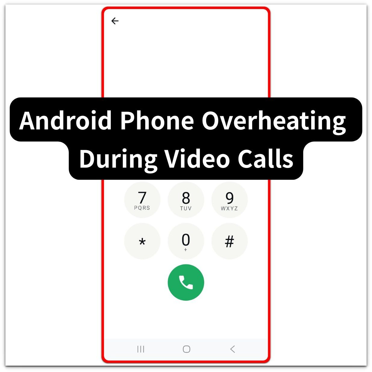 android phone overheating during video calls thumbnail with galaxy dial screen and title text overlay