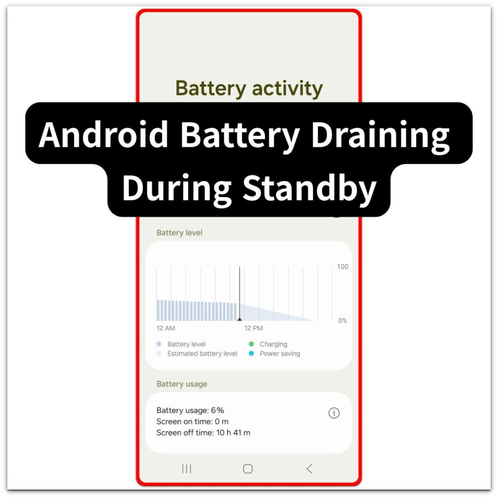 android battery draining during standby battery activity screen with battery level graph and screen off time