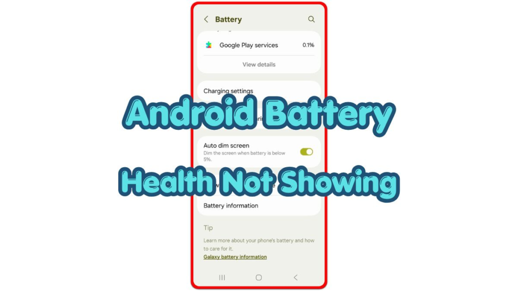 android battery health not showing on battery settings screen