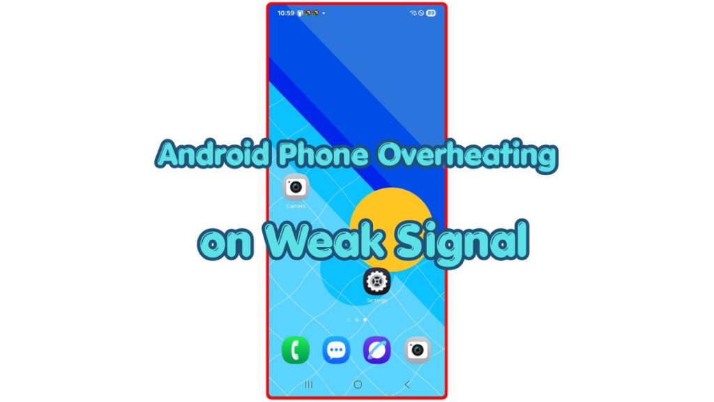 android phone overheating on weak signal thumbnail