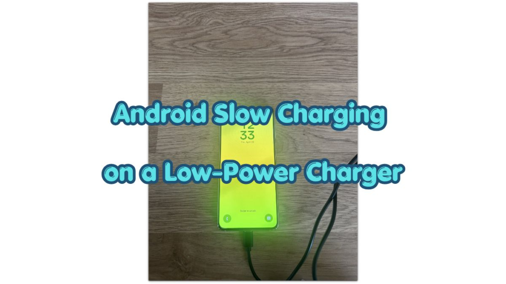 android slow charging on a low-power charger thumbnail