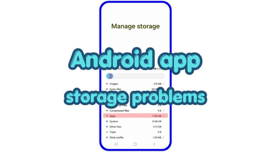 android app storage problems manage storage screen