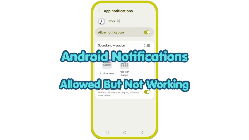 android notifications allowed but not working